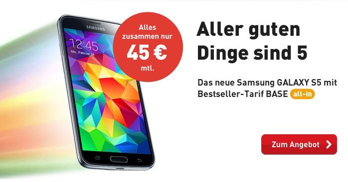 Samsung Galaxy S5 für Oster bei Base für 45 Euro