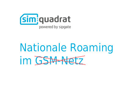 simquadrat- Nationale Roaming im GSM-Netz
