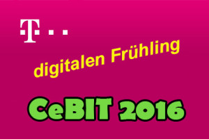Telekom - digitalen Frühling CeBIT 2016