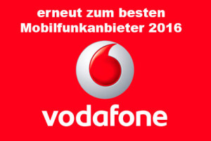Vodafone Erneut zum besten Mobilfunkanbieter 2016